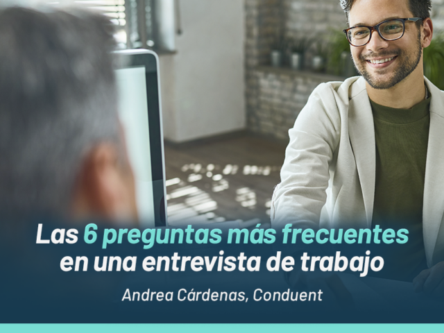 Conoce las 6 preguntas más frecuentes en una entrevista de trabajo